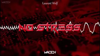 Laurent Wolf - No Stress (M4CSON BOOTLEG)