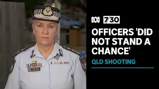 Police Commissioner says officers "did not stand a chance" in Queensland shooting | 7.30