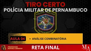 RETA FINAL PMPE: Análise Combinatória. Aula 04 de 05. Raciocínio Lógico com Prof. Rafael Cardoso.