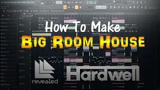 How To Make Big Room House - FL Studio