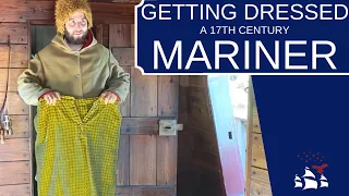 Getting Dressed | Clothing for a 17th Century Mariner