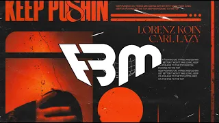 Lorenz Koin, Carl Lazy - Keep Pushin' | FBM