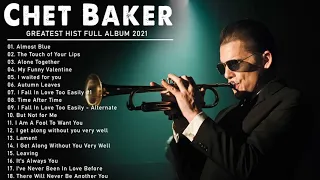 Blues Music 🌟 The Very Best Of  Chet Baker 🌟 Chet Baker Best Songs 🌟Jazz Blues Music Full Album 2022