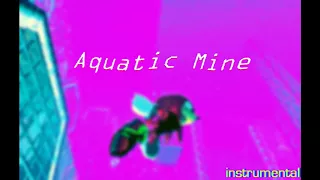 aquatic mine ~ instrumental v2