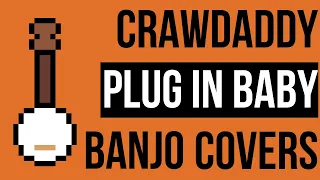 Crawdaddy Banjo Covers: Muse - Plug In Baby