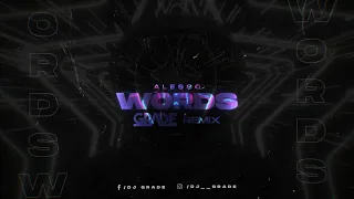 Alesso - Words (Feat. Zara Larsson) (GRADE REMIX)