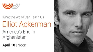 Westminster Town Hall Forum - Elliot Ackerman: America's End in Afganistan