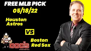 MLB Pick - Houston Astros vs Boston Red Sox Prediction, 5/18/22 Best Bets, Odds & Betting Tips