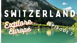 Switzerland | Alpine wonderland | Episode 7 | Explore Europe