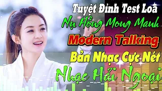 NỤ HỒNG MONG MANH MỚI .NHẠC HOA LỜI VIỆT TEST LOA CỰC ÊM TAI NHẠC SÀN CHẤNĐỘNG Modern TalkingNhactre