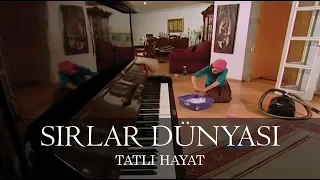 Sırlar Dünyası - TATLI HAYAT