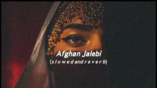 Afghan Jalebi (s l o  w e d  and  r e v e r b)