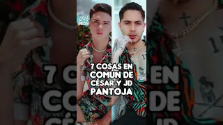 7 COSAS EN COMÚN DE CÉSAR Y JD PANTOJA #Shorts