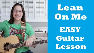 Lean On Me Guitar Lesson for Beginners - Easy Guitar Songs