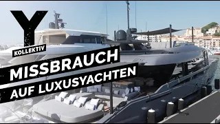 Luxus, Partys und sexueller Missbrauch: Arbeiten auf Superyachten | Y-Kollektiv