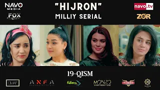 Hijron (o'zbek serial) 19- qism | Ҳижрон (ўзбек сериал) 19- қисм
