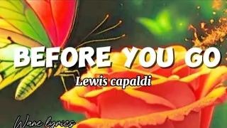 Lewis Capaldi - Before you go *lyrics *