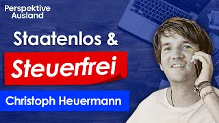 Christoph Heuermann: Leben als STEUERNOMADE | Neueste Trends zum Digitales Nomadentum