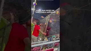 Funny Man United fan taunts Barca supporters