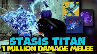 STASIS Titan Can Hit INSANE Melee Damage | Destiny 2