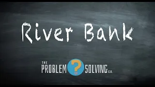 River bank - The Best Team Building Activities For Schools