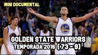 Golden State Warriors "Temporada 2016 (73-9)" | Mini Documental NBA