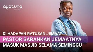 PASTOR INI MINTA JEMAAT MASUK MASJID DAN BELAJAR DARI MUSLIM