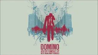 Domino 'Apathy' (RuN RiOT Remix)