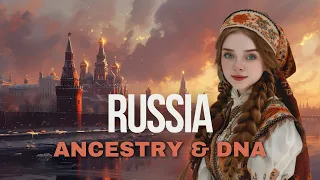 Russia - Ancestry & DNA