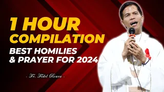 1 HOUR BEST HOMILIES & PRAYER FOR 2024 || FATHER FIDEL ROURA