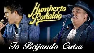 Humberto & Ronaldo - Tô Beijando Outra - [DVD Romance] - (Clipe Oficial)