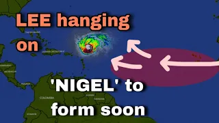 Caribbean to keep watch as models show next storm (Nigel) soon, Lee holding on
