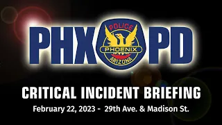 Critical Incident Briefing - February 22, 2023 - 29th Ave & Madison