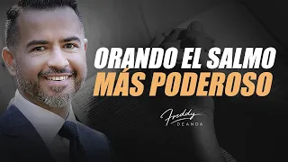 Orando el Salmo más poderoso Salmo 91 - Freddy DeAnda