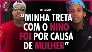 TRETEI com o NINO ABRAVANEL por causa da minha MINA | MC ALVIN