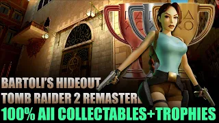 Tomb Raider 2 Remastered | Bartoli's Hideout: All Secrets, Pickups & Trophy Achievement Guide 100%