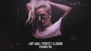 Lady Gaga / Perfect Illusion (Extended Mix) I MonsterPawProjects