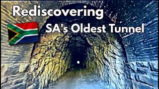 Rediscovering the oldest Tunnel In South Africa. 🇿🇦