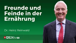 Zucker – der unbekannte Feind, Fette – die verkannten Freunde  | Dr. Heinz Reinwald |  QS24