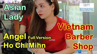 Vietnam Barber Shop Asian Lady Full Version - Angel (Ho Chi Minh City, Vietnam)