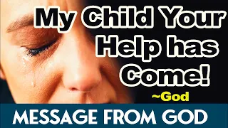 CHILD OF GOD, YOUR HELP HAS COME | Pray This Powerful Miracle Prayer To Claim Your Blessings Now