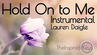 Hold on to Me Instrumental/Karaoke || Lauren Daigle || The Inspired Keys