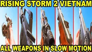 Rising Storm 2 Vietnam - All Weapons In Slow Motion