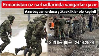 Ermənistan ordusu geri çəkilir; Sərhədlərində səngərlər qazmağa başladı