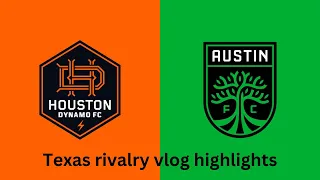 Houston Dynamo FC vs Austin FC vlog highlights | 04-20-2024 | #rivalrymatch (part 3)