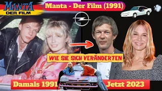 🚗💨 Manta - der Film (1991) 🏁 🦊 Alle Darsteller (Schauspieler)  Damals & Heute 2023 ★ [Opel Film]