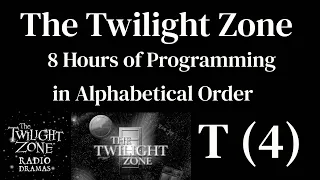 The Twilight Zone Radio Shows T-4 (No TZ Program Ads)