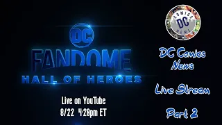 DC FANDOME LIVE STREAM COVERAGE - PART 2 | DC Comics News