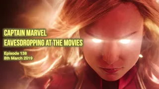 138 Captain Marvel - Eavesdropping at the Movies