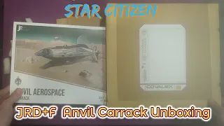 Star Citizen - JRD+F Anvil Carrack  1:500 Scale Unboxing